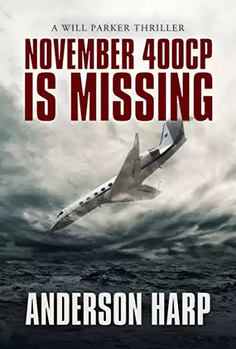 November 400CP Is Missing (A Will Parker Thriller Book 6)