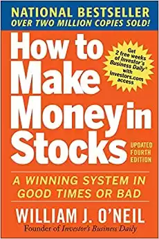 How to Make Money in Stocks: A Winning System in Good Times and Bad, Fourth Edition