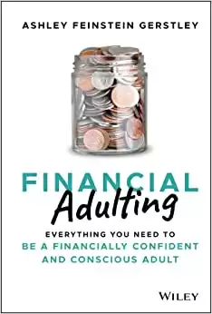 Financial Adulting: Everything You Need to be a Financially Confident and Conscious Adult