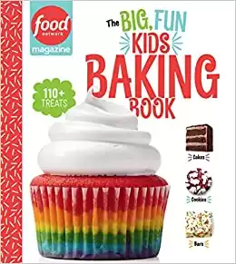 The Big, Fun Kids Baking Book: 110+ Recipes for Young Bakers (Food Network Magazine's Kids Cookbooks)