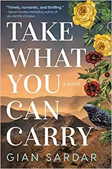 Take What You Can Carry: A Novel